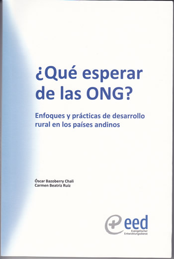 ¿Qué esperar de las ONG? enfoques y prácticas de desarrollo rural en los países andinos